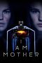 I Am Mother (2019) I Am Mother (2019)