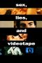 Sex, Lies, and Videotape (1989) Sex, Lies, and Videotape (1989)