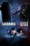 Sadako vs. Kayako (2016) Sadako vs. Kayako (2016)