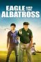 The Eagle and the Albatross (2020) The Eagle and the Albatross (2020)