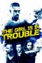The Girl Is in Trouble (2015) The Girl Is in Trouble (2015)