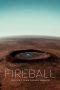 Fireball: Visitors from Darker Worlds (2020) Fireball: Visitors from Darker Worlds (2020)
