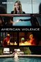 American Violence (2017) American Violence (2017)