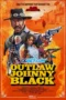 Outlaw Johnny Black (2023) Sub Outlaw Johnny Black (2023) Sub