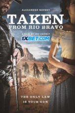 Taken from Rio Bravo (2024) Sub
