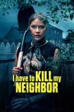 I Have to Kill My Neighbor (2026) Sub I Have to Kill My Neighbor (2026) Sub