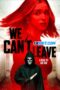 We Can't Leave (2025) Sub